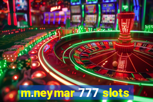 m.neymar 777 slots